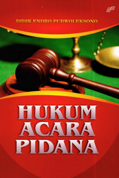 Hukum Acara Pidana - Didik Endro Purwoleksono