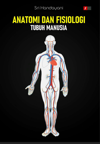 Anatomi dan Fisiologi Tubuh Manusia - Sri Handayani