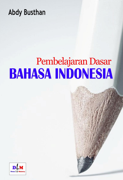 Pembelajaran Dasar Bahasa Indonesia